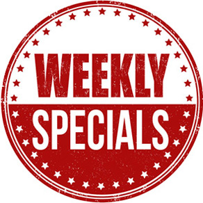 Check out our weekly specials!